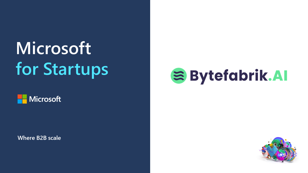 Bytefabrik is part of the Microsoft for Startups program